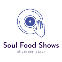Soul Food Vol.116 (All I Got For You Is Love)