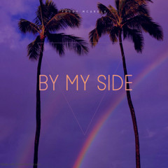 By My Side [Out On Spotify]