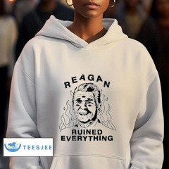 Leeja Miller Wearing Reagan Ruined Everything Shirt