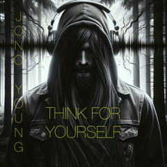 THINK FOR YOURSELF