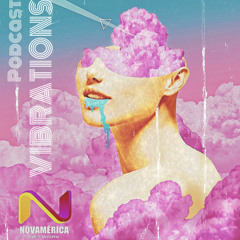 Vibrations - @NovaméricaNetwork