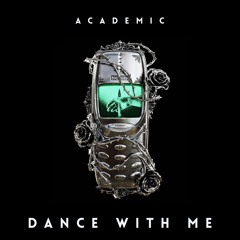 DANCE WITH ME