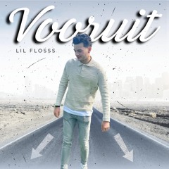 Lil Flosss - Vooruit