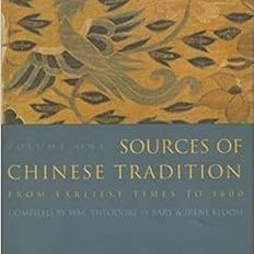 Stream Read ️ PDF Sources Of Chinese Tradition, Vol. 1 By William ...