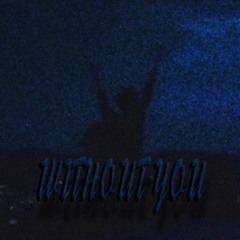 Without You