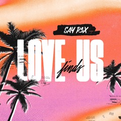Say Rex - Love Finds Us