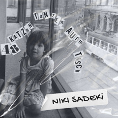 Niki Sadeki @ Kater Blau | 48 Katzen tanzen auf'm Tisch (01.12.25)