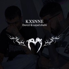 Sajadshahi x dorcci - kxsnne Original نسخه اصلی
