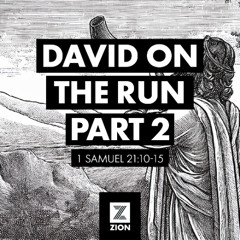 Prophet, Priest, & Judge | David on the Run, Part 2, 1 Sam 21:10-15 | Week 31