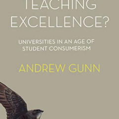[Free] EPUB 💘 Teaching Excellence?: Universities in an age of student consumerism (S