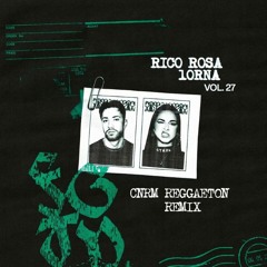 l0rna, Rico Rosa - Fugitivo, Vol 27 ''CNRM REMIX''