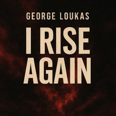 George Loukas - I Rise Again (Original Mix)
