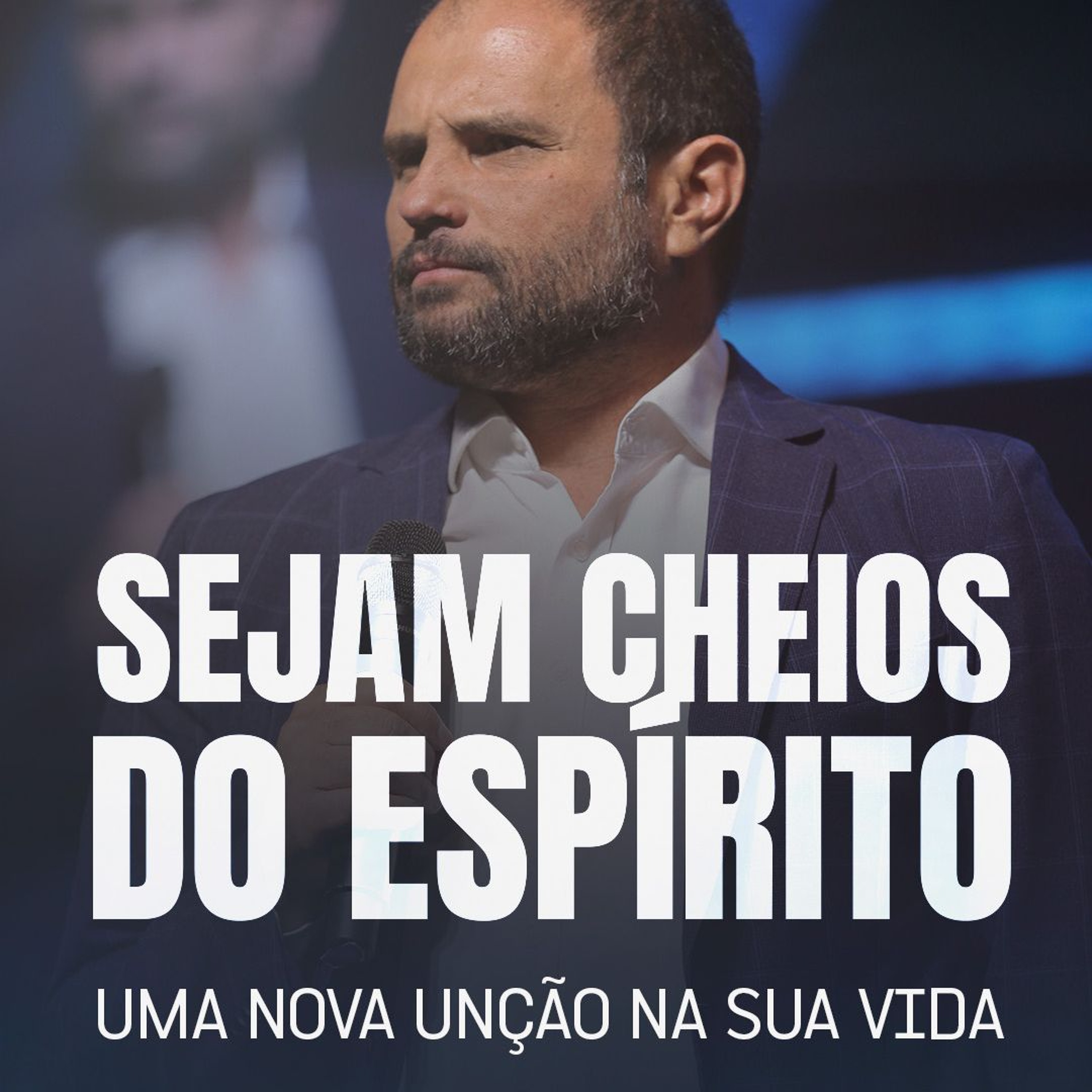 #557 - Sejam cheios do Espírito - Uma nova unção na sua vida | JB Carvalho episode artwork