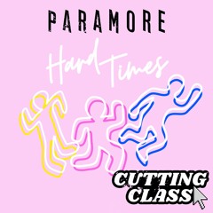 Hard Times (Cutting Class Remix)