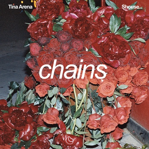 Tina Arena X Shouse - Chains
