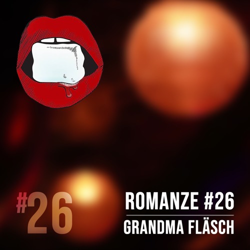 Romanze #26 Grandma Fläsch