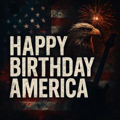 Happy Birthday America