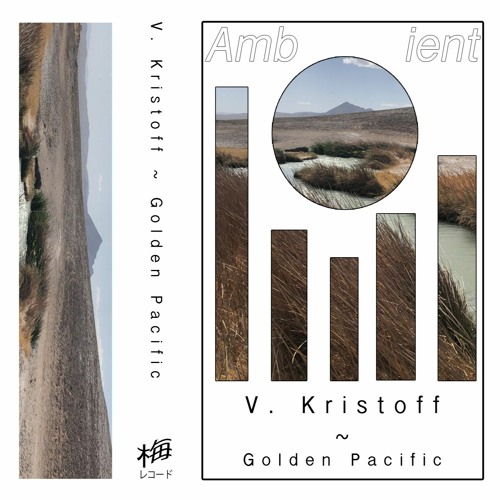 V. Kristoff ~ Golden Pacific (snippets)