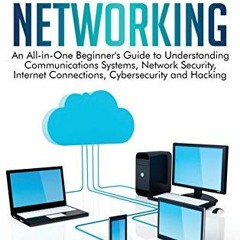 READ [EPUB KINDLE PDF EBOOK] Computer Networking: An All-in-One Beginner's Guide to U