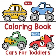 (<E.B.O.O.K.$) 📖 Coloring Book Cars for Toddlers: For Preschool Boys and Girls Age 1-4. Featuring