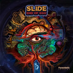 Slide - End of Ego EP | Forestdelic Records | Trilogy: Act 3