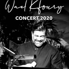 Wael Kfoury Online Concert 2020