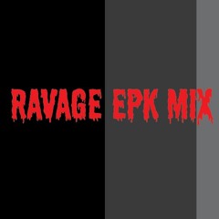 Ravage EPK Mix
