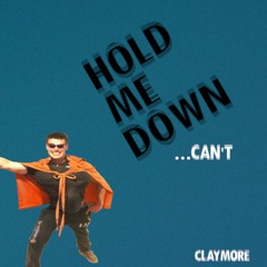 Hold Me Down (can't)