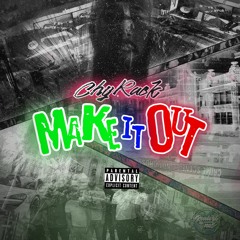 Chy Rack- Make It Out