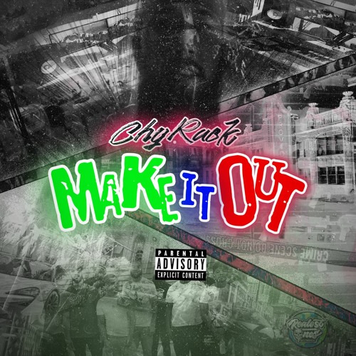 Chy Rack- Make It Out