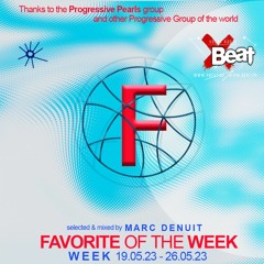 Marc Denuit // Favorite of the Week Podcast Mix 19.05> 26.05.23 On Xbeat Radio Station