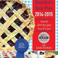 VIEW EPUB KINDLE PDF EBOOK America's Best Pies 2014-2015: Nearly 200 Recipes You'll L