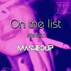 [IVY] - On The List (MashedUp Remix)