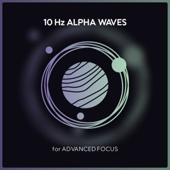 10 Hz Alpha Waves For Advanced Focus