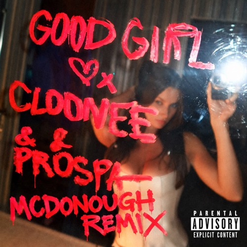 Cloonee, Prospa - Good Girl (McDonough Remix) cover