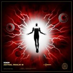 Izadi - Astral Realm EP [Disciple Round Table]