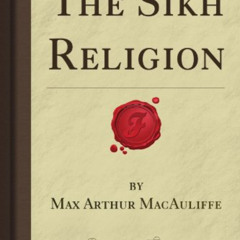 View PDF 🗂️ The Sikh Religion (Forgotten Books) by  Reginald Heber Smith PDF EBOOK E