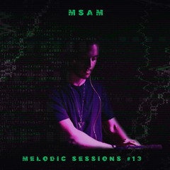 Melodic Sessions #13