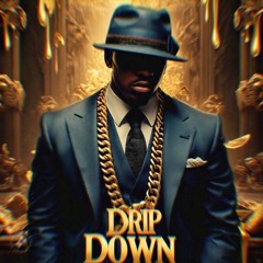 Drip Down (Freetsyle)