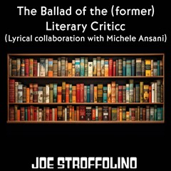 The Ballad Of The (former) Literary Critic [lyrical collaboration with Michele Ansani]