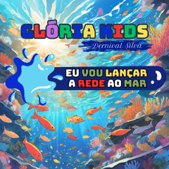 EU VOU LANÇAR A REDE AO MAR