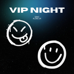 VIP Night - Dani Aldalur (Original Mix)