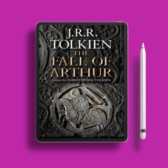 The Fall of Arthur by J.R.R. Tolkien. Freebie Alert [PDF]