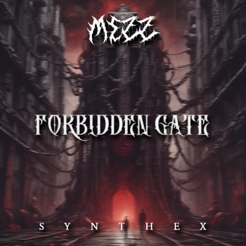 Mezz - Forbidden Gate [Synthex Records] Free DL (SXSR007)