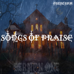 ♱ SONGS OF PRAISE ♱ (DRENCROM MIX) ♱