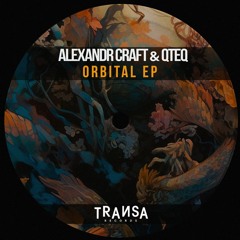 Alexandr Craft , QTEQ - Orbital (Original Mix)