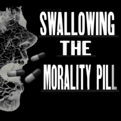 Show sample for 8/20/20: SWALLOWING THE MORALITY PILL W/ RONNIE MCMULLEN AND RICHARD JONES