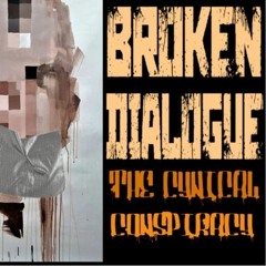 Show sample for 9/28/20: BROKEN DIALOGUE – THE CYNICAL CONSPIRACY