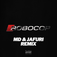 Gilli - Robocop (MD & JAFURI REMIX)