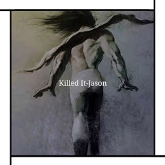 Killed It - Jason Liu x FMarch